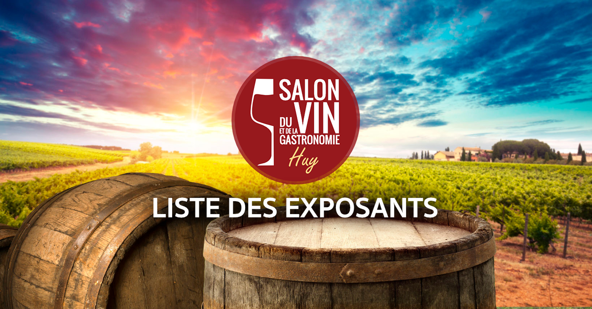 Liste des exposants 2024 du salon du vin de Huy